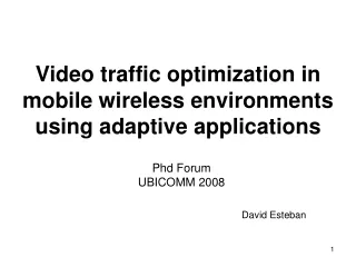 Video traffic optimization in  mobile wireless environments using adaptive applications