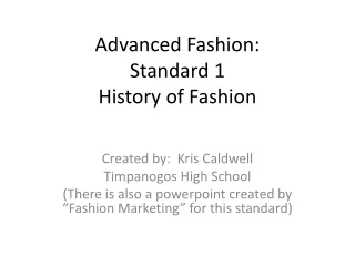 Advanced Fashion: Standard 1 History of Fashion
