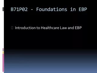 B71P02 - Foundations  in EBP