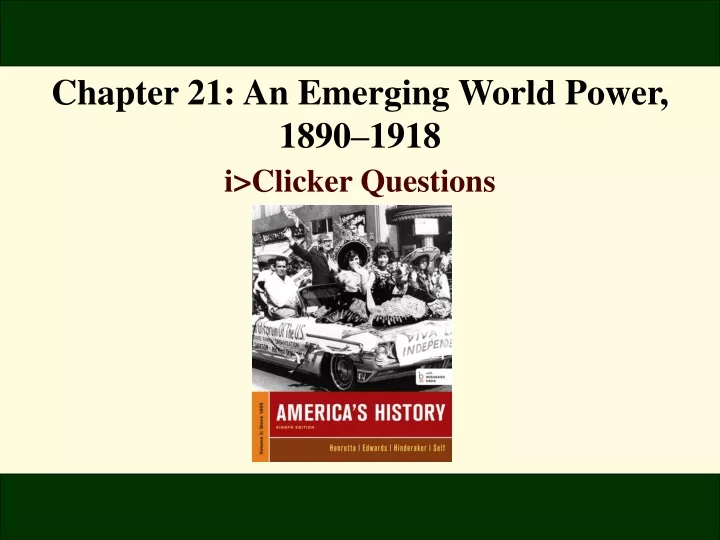 chapter 21 an emerging world power 1890 1918