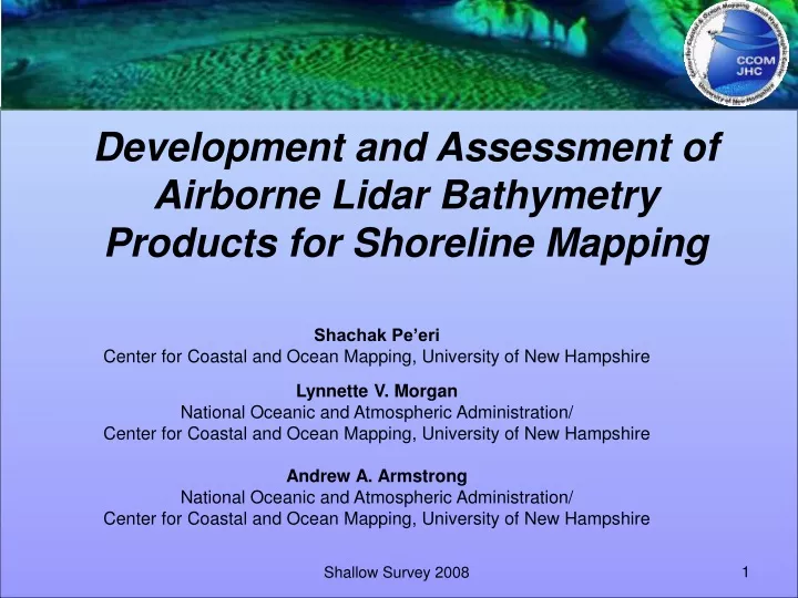 development and assessment of airborne lidar bathymetry products for shoreline mapping
