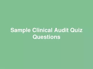 Sample Clinical Audit Quiz Questions