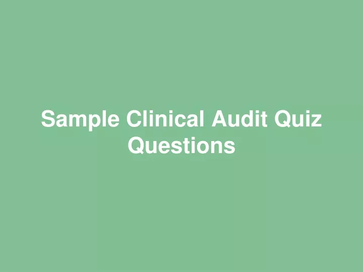 sample clinical audit quiz questions