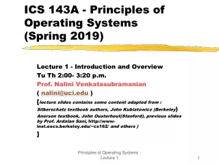 ICS 143A - Principles of   Operating Systems  (Spring 2019)