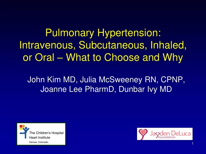 pulmonary hypertension intravenous subcutaneous inhaled or oral what to choose and why