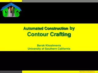 Automated Construction by Contour Crafting Berok Khoshnevis University of Southern California
