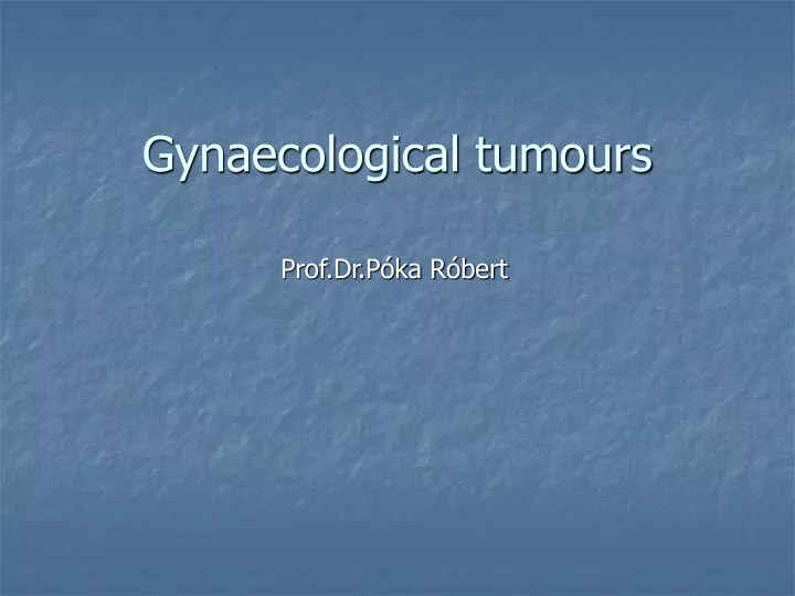 gynaecological tumours