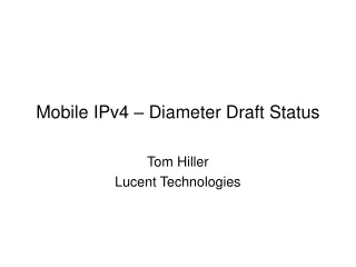 Mobile IPv4 – Diameter Draft Status