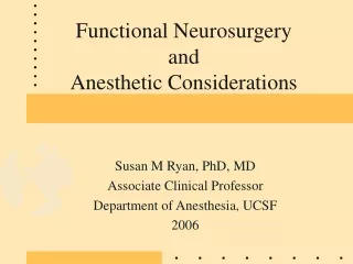Functional Neurosurgery  and  Anesthetic Considerations