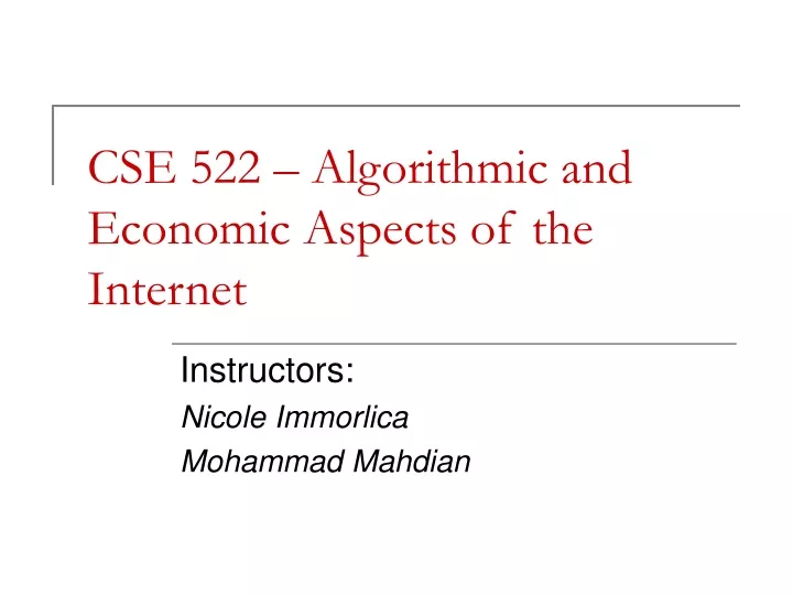 cse 522 algorithmic and economic aspects of the internet