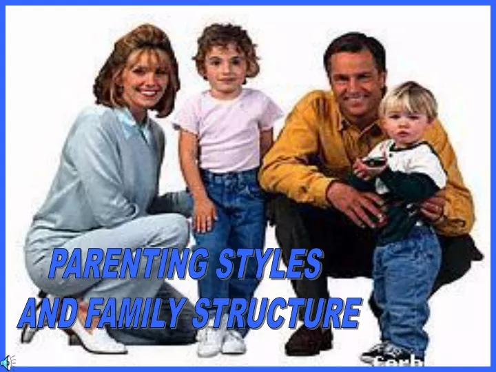 parenting styles and family structure