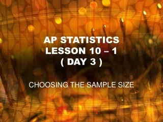 AP STATISTICS LESSON 10 – 1 ( DAY 3 )