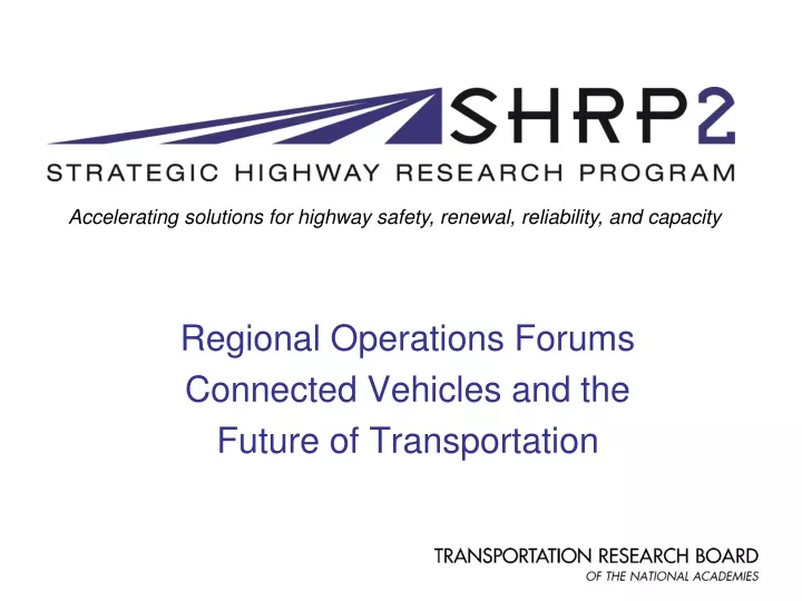 regional operations forums connected vehicles and the future of transportation