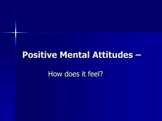 Positive Mental Attitudes –