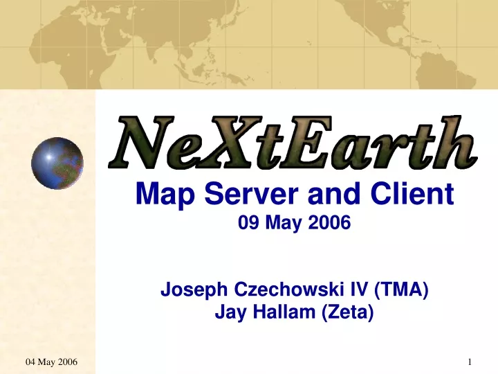 map server and client 09 may 2006 joseph czechowski iv tma jay hallam zeta