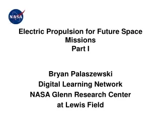 Electric Propulsion for Future Space Missions Part I