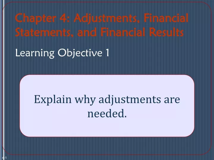 chapter 4 adjustments financial statements and financial results learning objective 1