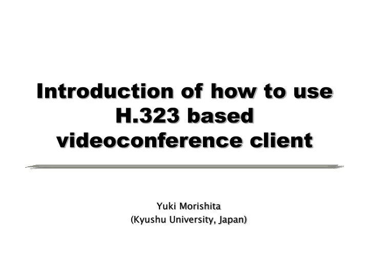 introduction of how to use h 323 based videoconference client