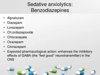 Sedative anxiolytics:  Benzodiazepines