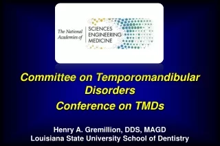 Henry A. Gremillion, DDS, MAGD Louisiana State University School of Dentistry