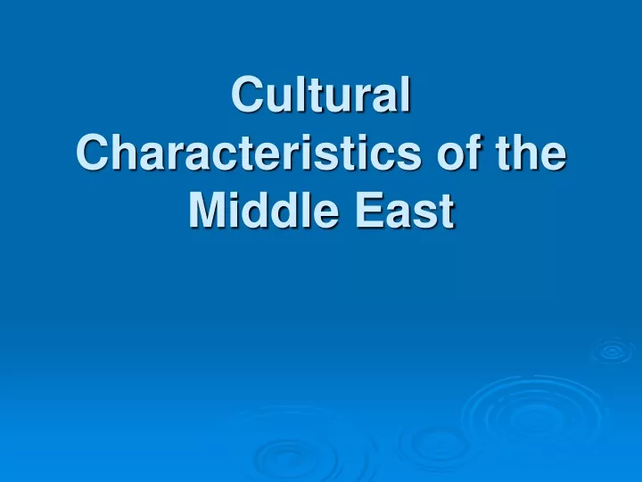 cultural characteristics of the middle east