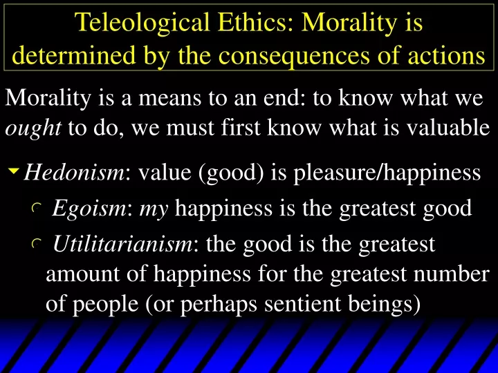 teleological ethics morality is determined by the consequences of actions