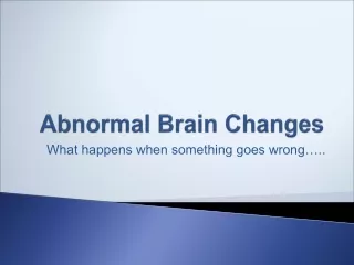 Abnormal Brain Changes