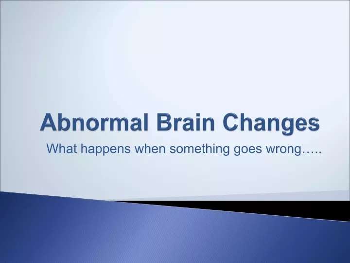 abnormal brain changes