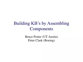 Building KB’s by Assembling Components