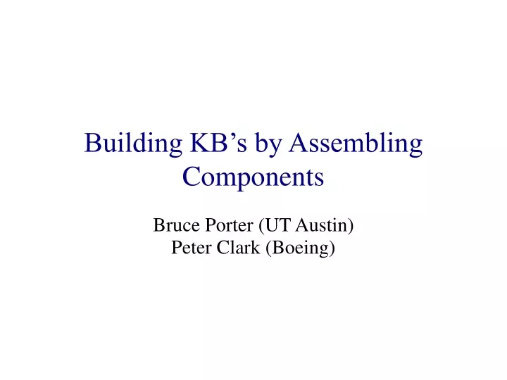 building kb s by assembling components