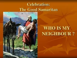 Celebration :  The  Good Samaritan