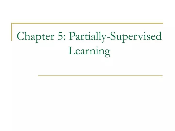 chapter 5 partially supervised learning