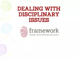 DEALING WITH DISCIPLINARY  ISSUES