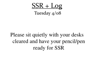 SSR + Log Tuesday 4/08