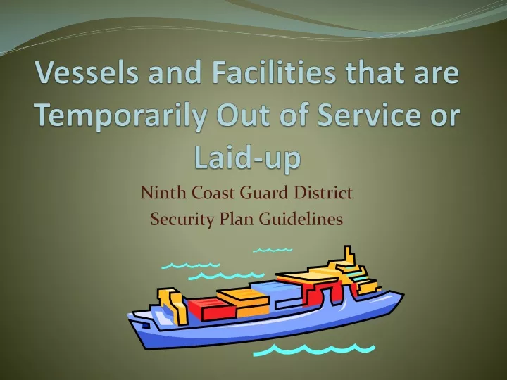 vessels and facilities that are temporarily out of service or laid up