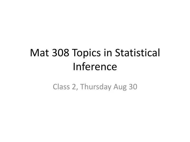 mat 308 topics in statistical inference