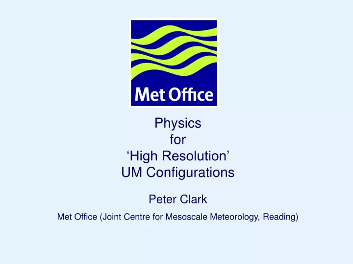 physics for high resolution um configurations