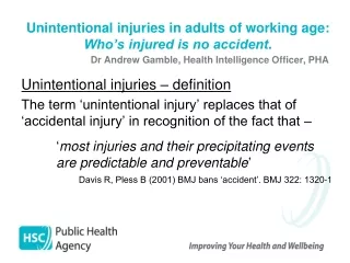 Unintentional injuries in adults of working age: Who’s injured is no accident .