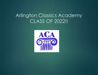 Arlington Classics Academy  CLASS OF 2022!!