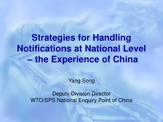 Strategies for Handling Notifications at National Level  – the Experience of China