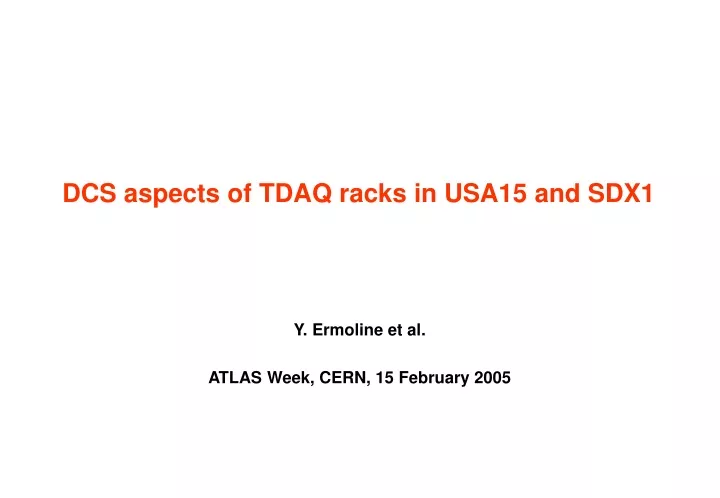 dcs aspects of tdaq racks in usa15 and sdx1