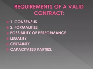 REQUIREMENTS OF A VALID CONTRACT: