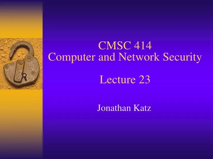 cmsc 414 computer and network security lecture 23