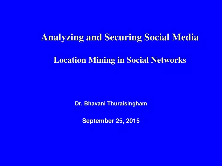 dr bhavani thuraisingham september 25 2015