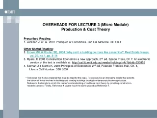 OVERHEADS FOR LECTURE 3 (Micro Module) Production &amp; Cost Theory