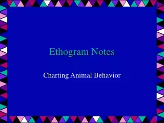 Ethogram Notes