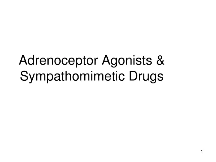 adrenoceptor agonists sympathomimetic drugs