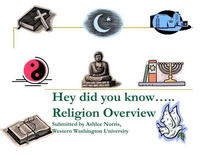 hey did you know religion overview submitted