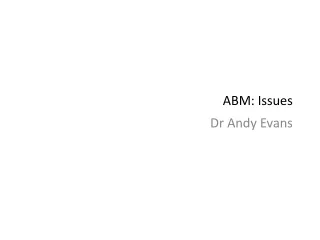 ABM: Issues