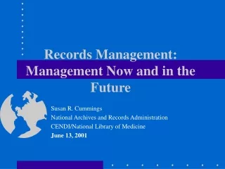 Records Management: Management Now and in the Future